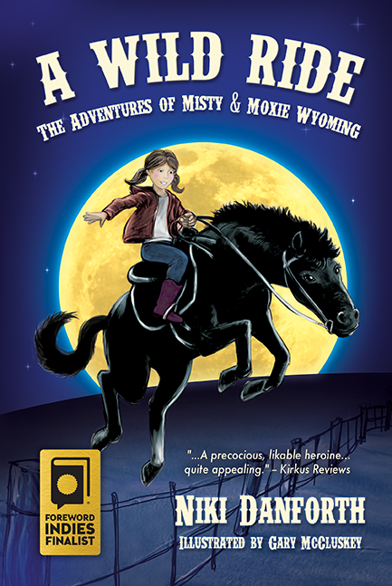 A Wild Ride: The Adventures of Misty and Moxie Wyoming