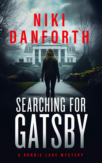Searching for Gatsby A Ronnie Lake Murder Mystery by Niki Danforth